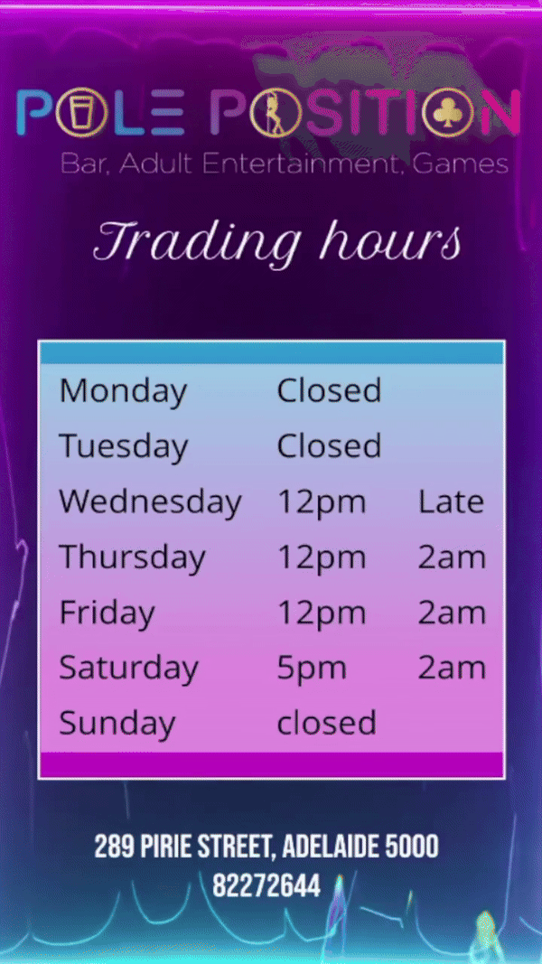Pole Position Adult Entertainment Venue - Trading hours