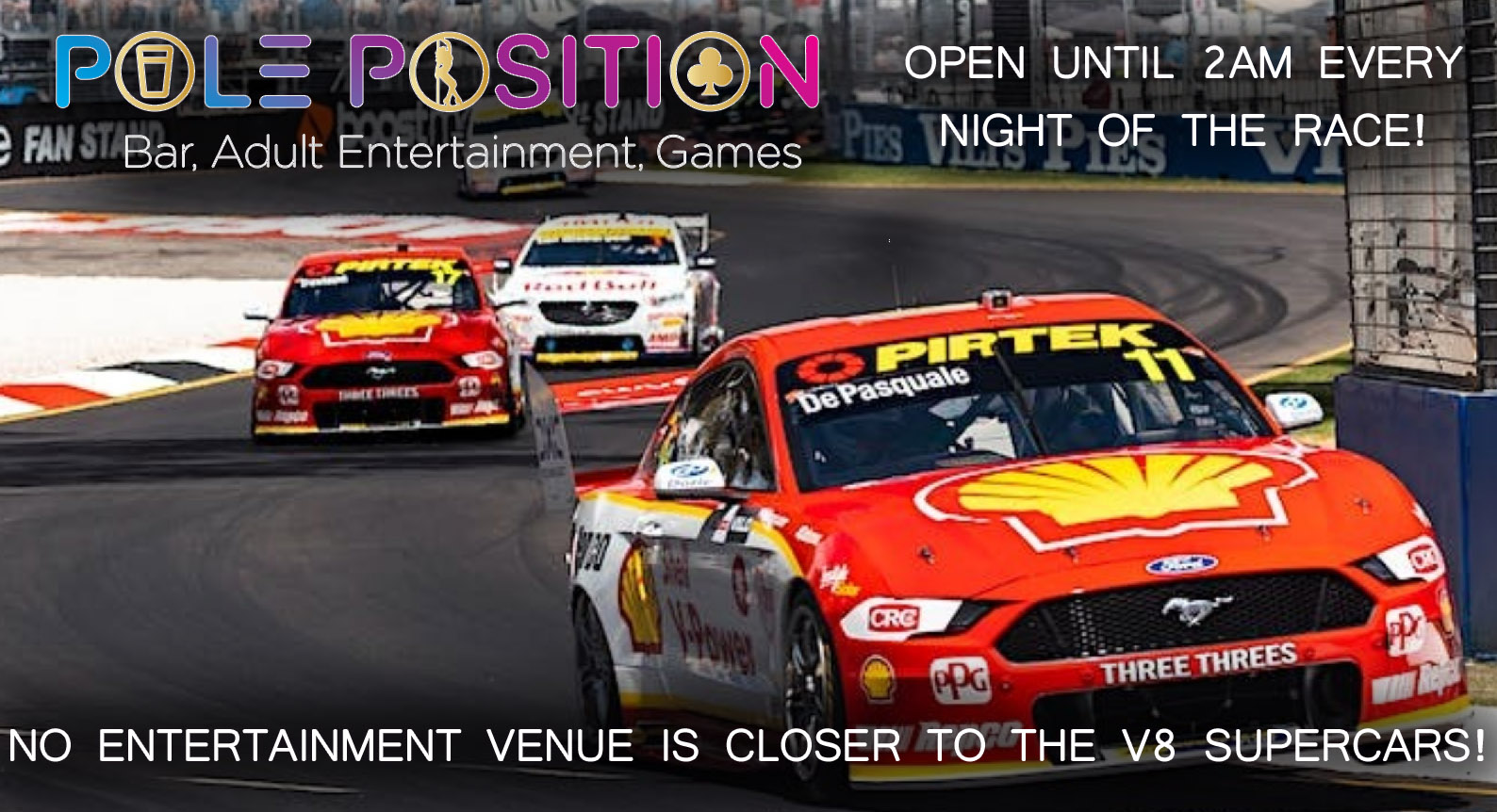 Pole Position Adult Entertainment venue - no entertainment venue is closer to the V8 Supercars!